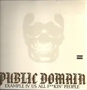 Public Domain - Example IV Us All F**Kin' People