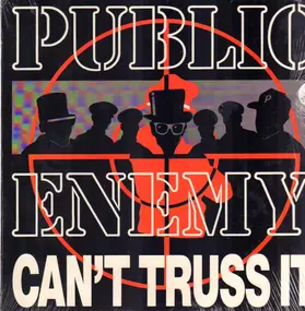 Public Enemy - Can't Truss It