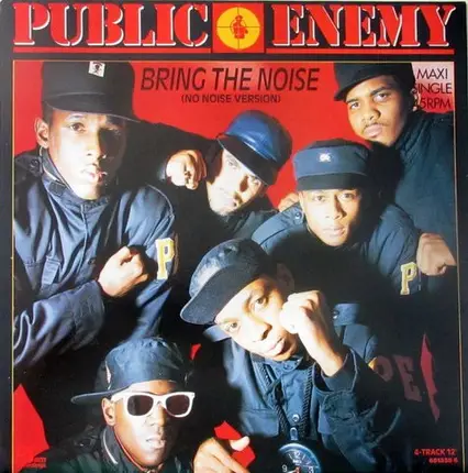 Public Enemy - Bring the Noise