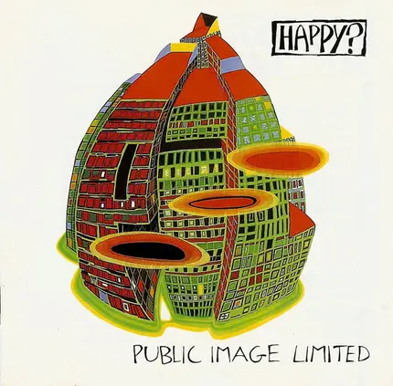 Public Image Limited - Happy?