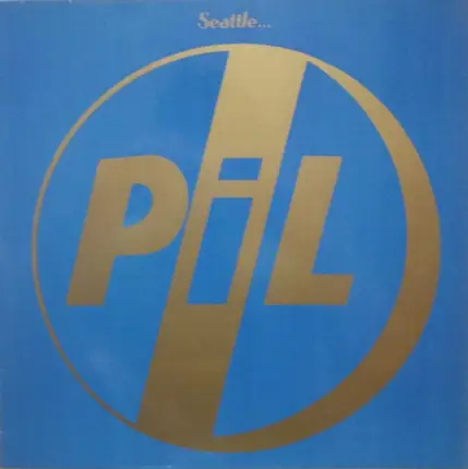 Public Image Limited - Seattle