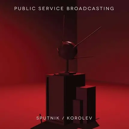 Public Service Broadcasting - Sputnik/Korolev