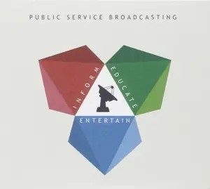 Public Service Broadcasting - Inform - Educate - Entertain (special Edition)