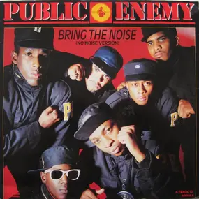 Public Enemy - Bring the Noise