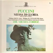 Puccini - Messa Di Gloria; Dir. Michel Corboz, W. Johns, Ph. Huttenlocher