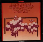 Puccini / Catalani - Music For Strings