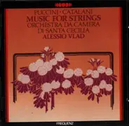 Puccini / Catalani - Music For Strings