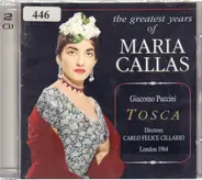 Puccini - Tosca: The Greatest Years Of Maria Callas