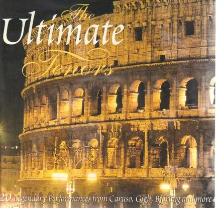 Puccini / Verdi / Gounod a.o. - The Ultimate Tenors