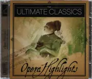 Double CD - Puccini / Verdi / Weber / Mozart / Wagner a.o. - The Ultimate Classics (Opera Highlights) - Still Sealed