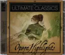 Double CD - Puccini / Verdi / Weber / Mozart / Wagner a.o. - The Ultimate Classics (Opera Highlights) - Still Sealed