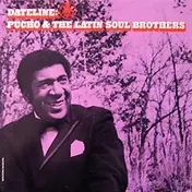 Pucho & The Latin Soul Brothers - Dateline: Pucho & The Latin Soul Brothers