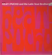 Pucho & The Latin Soul Brothers - Heat!