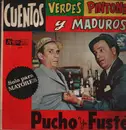 LP - Pucho Y Fuste , Leopoldo Fernández , Tomás García Fúste - Cuentos Verdes, Pintones Y Maduros