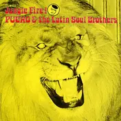 Pucho & His Latin Soul Brothers - Jungle Fire!