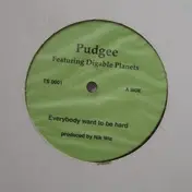 Pudgee - Everybody Want To Be Hard / Inner City Blues