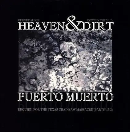 Puerto Muerto - Heaven & Dirt