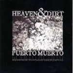 Puerto Muerto - Heaven & Dirt