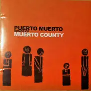 Puerto Muerto - Songs Of Muerto County