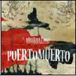 PUERTO MUERTO - WHAT HAVE I DONE