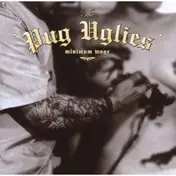 Pug Uglies - Minimum Wage