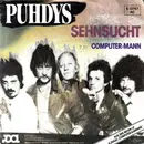 7inch Vinyl Single - Puhdys - Sehnsucht / Computer-Mann