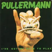 Pullermann - I've Got My Role To Play