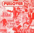 7inch Vinyl Single - Pullover - This Is The Life