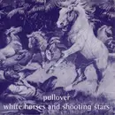 7inch Vinyl Single - Pullover - White Horses And Shooting Stars