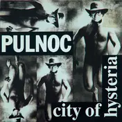 Pulnoc - City of Hysteria