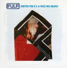 Pulp - Sorted For E's & Wizz / Mis-Shapes