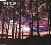 Pulp - The Trees / Sunrise