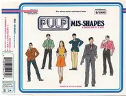 Pulp - Mis-Shapes & Sorted For E's & Wizz