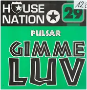 Pulsar - Gimme Luv