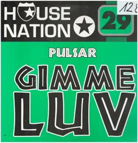 Pulsar - Gimme Luv