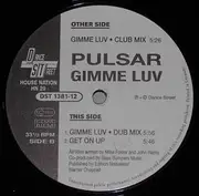 12'' - Pulsar - Gimme Luv