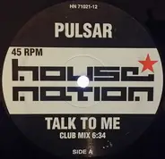 Pulsar - Talk To Me