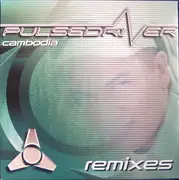 12'' - Pulsedriver - Cambodia (Remixes)