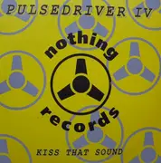 10'' - Pulsedriver IV - Kiss That Sound
