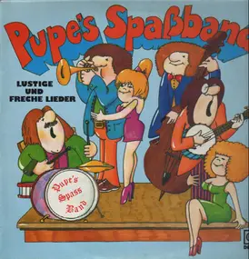 Pupe's Spaßband - Lustige und Freche Lieder
