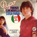 7inch Vinyl Single - Pupo - Firenze S.M.Novella / Cosa Farai