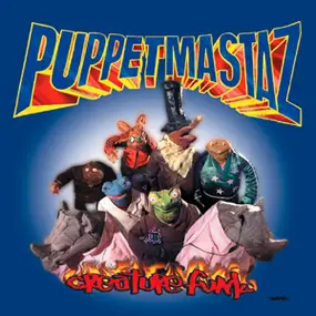 Puppetmastaz - Creature Funk