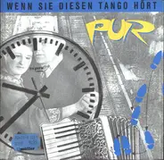 Pur - Wenn Sie Diesen Tango Hört