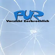CD - Pur - Vorsicht Zerbrechlich