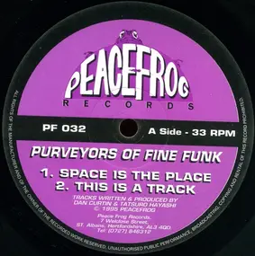 Purveyors of Fine Funk - Space Is The Place