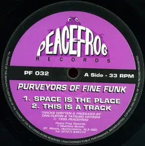 Purveyors of Fine Funk - Space Is The Place