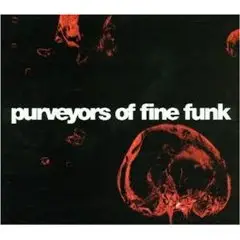 Purveyors of Fine Funk - Purveyors of Fine Funk