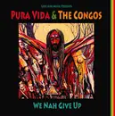 Double LP - Pura Vida & The Congos - We Nah Give Up - Gatefold