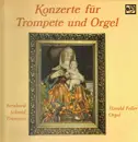 LP - Purcell / Krebs / Neruda / Schilling - Concerts For Trumpet And Organ /Konzerte Für Trompete Und Orgel