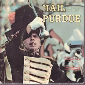 Purdue University Band - Hail Purdue